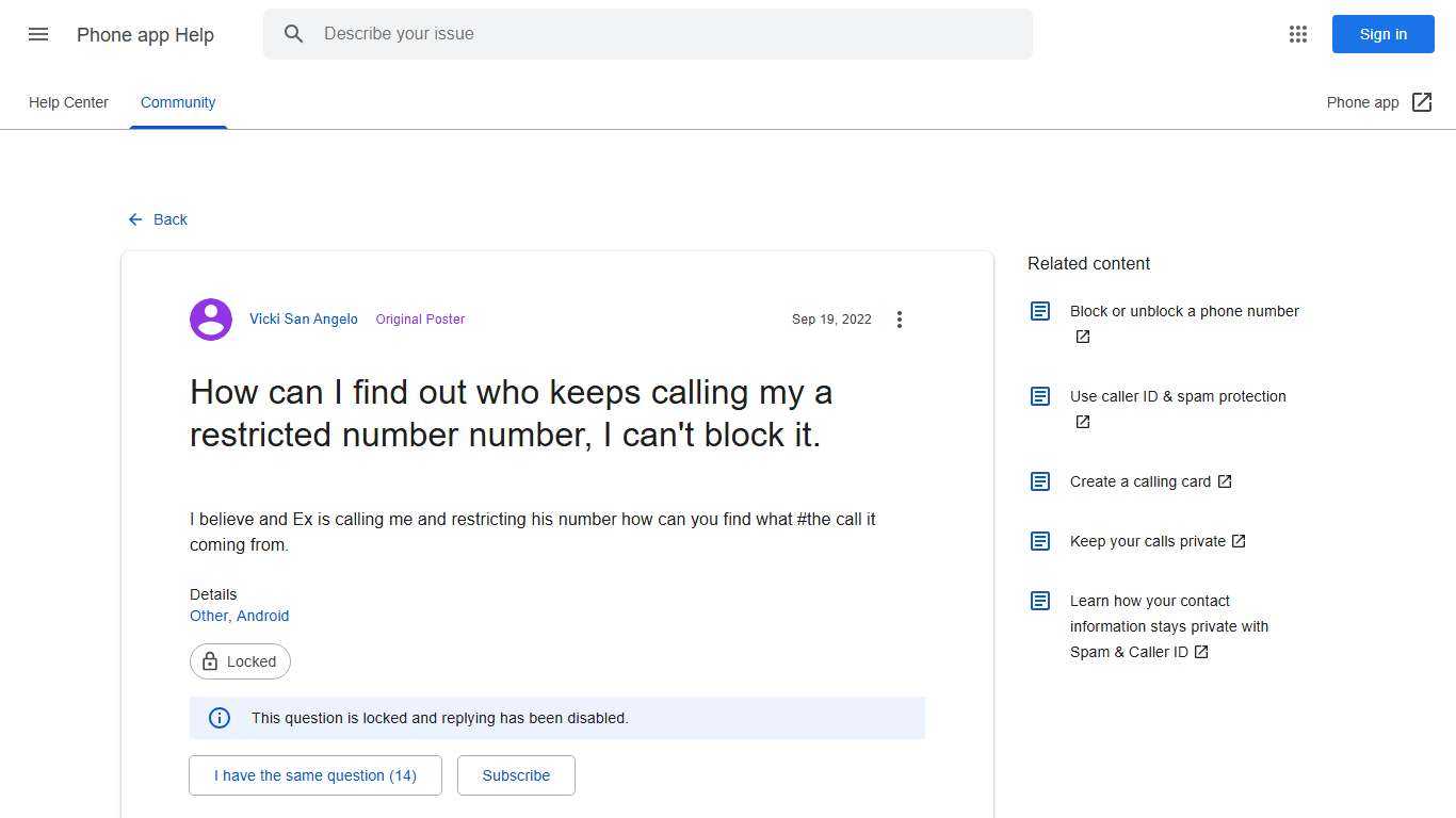 How can I find out who keeps calling my a restricted number number, I can't block it. - Google Phone app Community